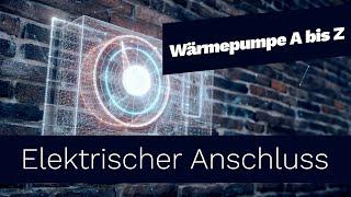 So sieht der elektrische Anschluss aus  Wärmepumpe von A bis Z