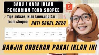 LANGSUNG DARI TEAM SHOPEE TERNYATA BEGINI CARA IKLAN PENCARIAN TOKO SHOPEE 2024 ANTI GAGAL