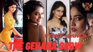 THE GEHANA SHOW  RUKS KHANDAGLE  HOW I HAVE MET HER AND MY RELATION TILL NOW  FIRST MEETING