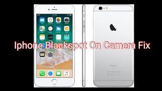 Iphone DarkspotBlackspot on Camera Fix 100% Solution