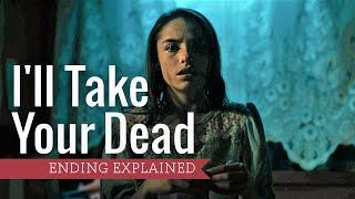 Ill Take Your Dead 2019 Ending Explained