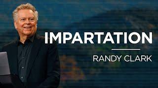 Impartation  Dr. Randy Clark  James River Church