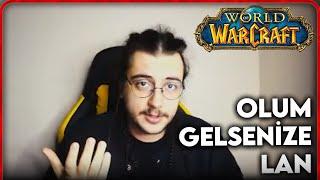 WORLD OF WARCRAFT OYNAYACAĞIZ GELMEYEN OÇ