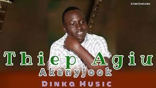 Thiep Agiu - Akanyjook - Dinka Music