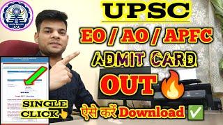 UPSC EOAOAPFC Admit Card OUT  How to Download Upsc EoAoApfc Admit Card 2023  EoAo Admit card