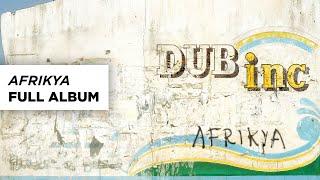 DUB INC - Afrikya Full Album