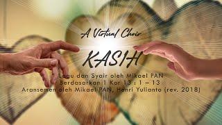 Kasih - Virtual Choir Indonesia Lagu & Syair Mikael PAN Aransemen Mikael PAN & Henri Yulianto