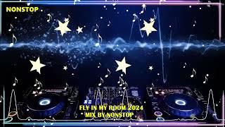 Nonstop Vinahouse 2024  Best of Electro House Music & Nonstop EDM │FLY IN MY ROOM  MIX BY NONSTOP