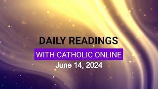 Daily Reading for Friday June 14th 2024 HD