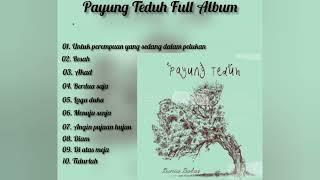 FULL ALBUM PAYUNG TEDUH  LAGU-LAGU TERBAIK PAYUNG TEDUH  TANPA IKLAN 