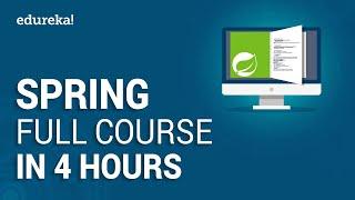 Spring Full Course - Learn Spring Framework in 4 Hours  Spring Framework Tutorial  Edureka