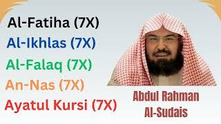 Abdul Rahman Al Sudais ∥ 7X ∥ Al-Fatiha + Al-Ikhlas + Al-Falaq + An-Nas + Ayatul Kursi ∥
