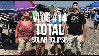 Vlog #14 - Path Of Totality