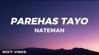 Nateman - PAREHAS TAYO Lyrics