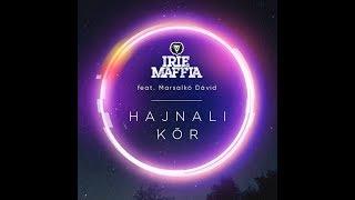 IRIE MAFFIA feat. Marsalkó Dávid - Hajnali Kör