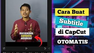 Cara Edit Subtitle Otomatis Bisa Berubah Warna Mengikuti Ucapan di CapCut  Sangat Mudah