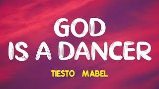 Tiësto & Mabel – God Is a Dancer Lyrics