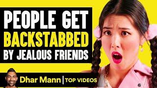 People Get Backstabbed by Jealous Friends  Dhar Mann