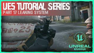 Leaning System - Unreal Engine 5 Tutorial - 17#
