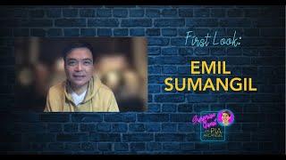 First Look - Emil Sumangil  Surprise Guest with Pia Arcangel