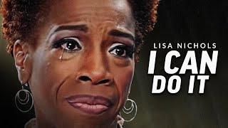 I CAN DO IT - Powerful Motivational Speech Video Featuring Lisa Nichols