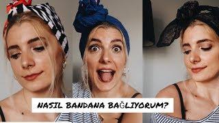 Bandana Bağlama Modelleri Nasıl Bandana Bağlıyorum? 3 Farklı Model