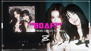 BOAF Tiktok trend capcut editing tutorial