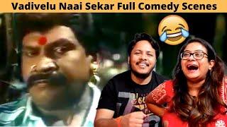 Vadivelu as Naaisekar Thalainagaram Movie Full Comedy Scene Reaction  Vadivelu Comedy  Part 2