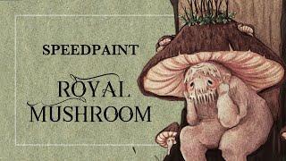 Royal Mushroom Speedpaint