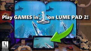 GUIDE - How to play STEAM Games in 3D on your LUME PAD 2