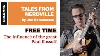 Joe Bonamassa The influence of the great Paul Kossoff