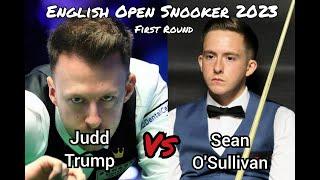 Judd Trump vs Sean OSullivan - English Open Snooker 2023 - First Round