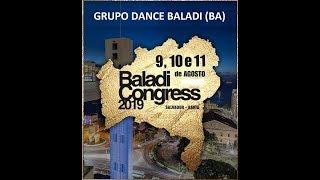 BALADI CONGRESS 2019 - SHOW DE GALA - GRUPO DANCE BALADI BA Part. Gamal Seif e Dan Costa