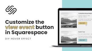 How to Customize the View Event Button on Your Squarespace Event List with Cool Hover Effects