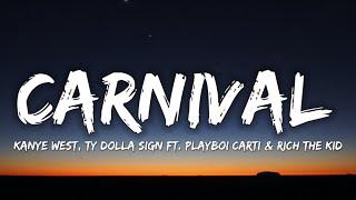 Kanye West & Ty Dolla $ign - CARNIVAL Lyrics ft.Playboi Carti & Rich The Kid