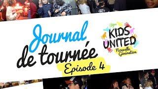Kids United Nouvelle Génération - Journal de tournée #4