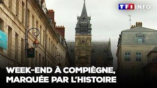 Week-end à Compiègne marquée par lhistoire de France