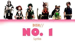 DISH - No. 1 KanRomEng Lyrics 僕のヒーローアカデミア 5期OP