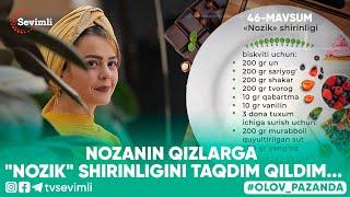 OLOV PAZANDA 46-MAVSUM 4-QISM NOZANIN QIZLARGA NOZIK SHIRINLIGINI TAQDIM QILDIM...