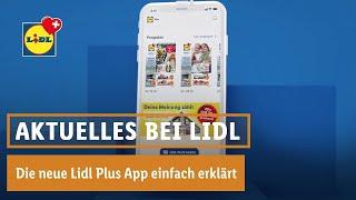 Die neue Lidl Plus App einfach erklärt  Lidl Schweiz