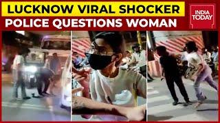 Lucknow Viral Shocker Police Questions Women Who Thrashed Cab Driver In Public  India Today