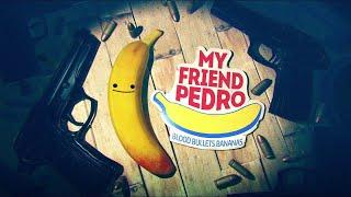 My Friend Pedro - Full Game Walkthrough BananasAll S Rank