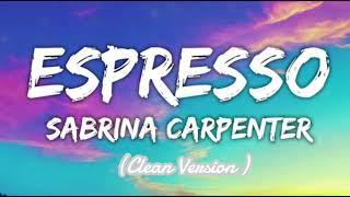 ESPRESSO By Sabrina Carpenter one hour clean version