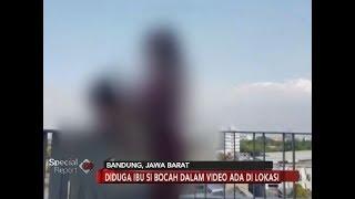 Ironis Diduga Kuat Ibu Bocah Dalam Video Porno Bantu Arahkan Adegan - Special Report 0801