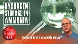 Hydrogen energy storage in AMMONIA Fantastic future or fossil fuel scam?