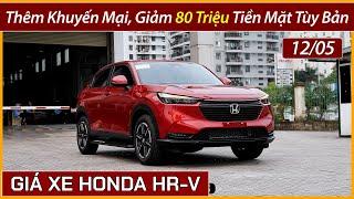 Giá xe Honda HR-V giữa tháng 05. Thêm khuyến mại giảm tiền mặt đến 80 triệu tùy phiên bản xe HR-V.