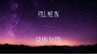 Fill Me In - Craig David Lyrics