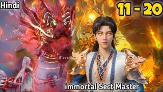 immortal Sect Master Episode 11-20 Explained in Hindi Urdu  New Anime series in Hindi