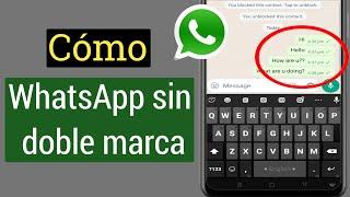 WhatsApp sin doble marca  Cómo eliminar el doble tic en el mensaje de WhatsApp 2023 