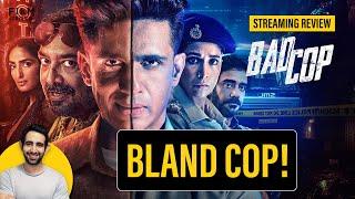 Bad Cop Web Series Review by Suchin Mehrotra  Anurag Kashyap  Gulshan Devaiah  Film Companion